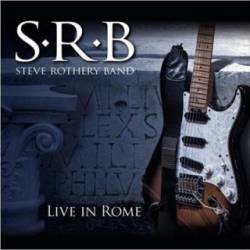 Steve Rothery Band : Live in Rome